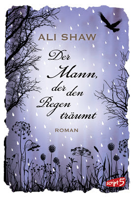 "Der Mann, der den Regen träumt" von Ali Shaw, Roman