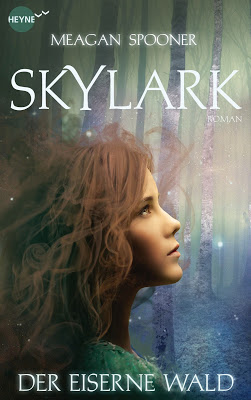 "Skylark - Der eiserne Wald" von Meagan Spooner, Jugendbuch