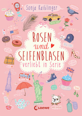 "Rosen und Seifenblasen - Verliebt in Serie" von Sonja Kaiblinger, Jugendbuch