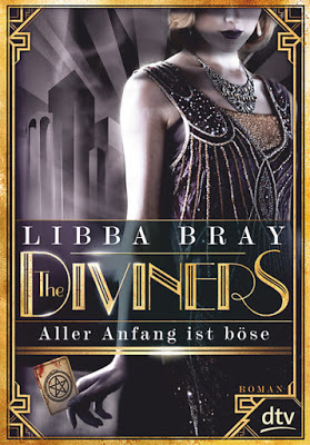 "The Diviners - Aller Anfang ist böse" von Libba Bray, Jugendbuch