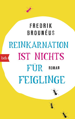 "Reinkarnation ist nichts für Feiglinge" von Fredrik Brounéus