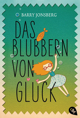 "Das Blubbern von Glück" von Barry Jonsberg, Jugendbuch