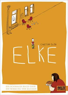 "Elke - Ein schmales Buch über die Wirkung von Kuchen" von Christian Duda, Jugendbuch