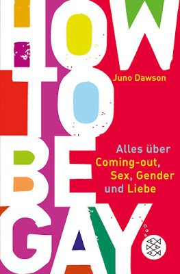 "How to Be Gay. Alles über Coming-out, Sex, Gender und Liebe" von James Dawson, Sachbuch
