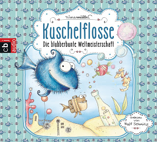 "Kuschelflosse: Die blubberbunte Weltmeisterschaft" von Nina Müller, Hörbuch