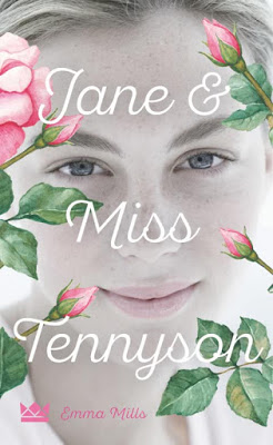 "Jane & Miss Tennyson" von Emma Mills, Jugendbuch