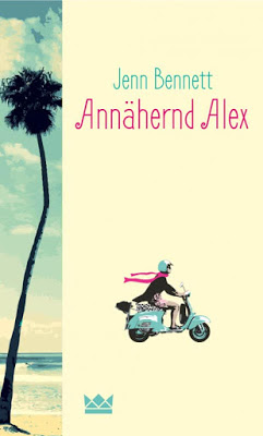 "Annähernd Alex" von Jenn Bennett, Jugendbuch
