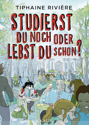 "Studierst du noch oder lebst du schon?" von Tiphaine Rivière, Graphic Novel