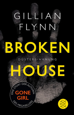  "Broken House - Düstere Ahnung" von Gillian Flynn, Thriller
