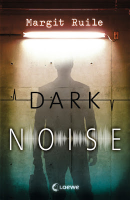  "Dark Noise" von Margit Ruile, Thriller
