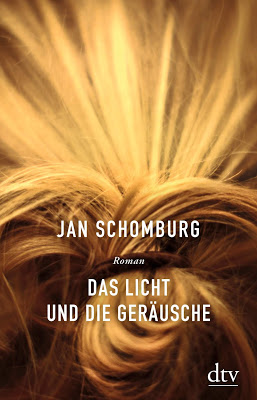 "Das Licht und die Geräusche" von Jan Schomburg