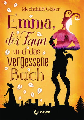 "Emma, der Faun und das vergessene Buch" von Mechthild Gläser, Jugendbuch