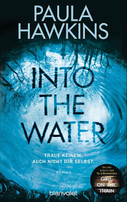 "Into the Water - Traue keinem. Auch nicht dir selbst." von Paula Hawkins