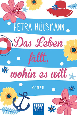 "Das Leben fällt, wohin es will" von Petra Hülsmann, Roman