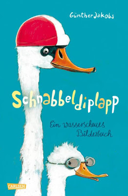 Schnabbeldiplapp - Ein wasserscheues Bilderbuch" von Günther Jakobs, Kinderbuch