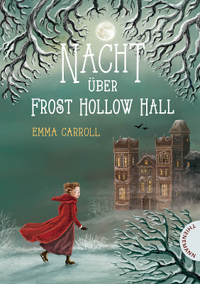 "Nacht über Frost Hollow Hall" von Emma Carroll , Kinderbuch
