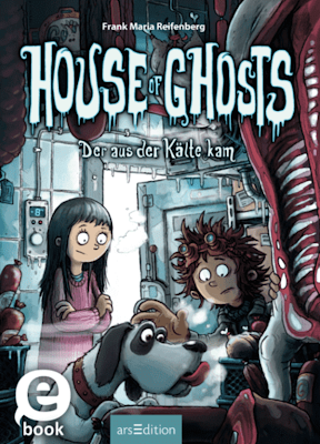 "House of Ghosts - Der aus der Kälte kam" von Frank M. Reifenberg, Kinderbuch