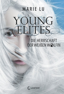 "Young Elites - Die Herrschaft der Weißen Wölfin" von Marie Lu, Jugendbuch
