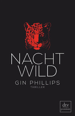 "NACHTWILD" von Gin Phillips, Thriller