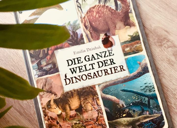 Die ganze Welt der Dinosaurier - Emilia Dziubak, Bilderbuch