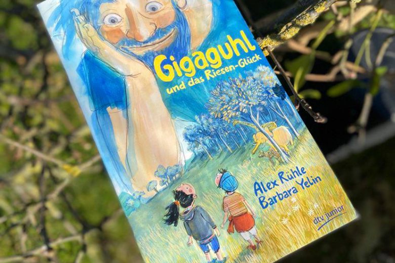 Gigaguhl und das Riesen-Glück von Alex Rühle und Barbara Yelin, Kinderbuch