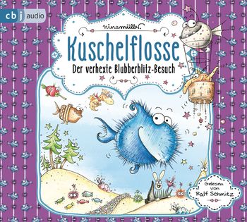 Kuschelflosse: Der verhexte Blubberblitz-Besuch von Nina Müller, Kinderbuch