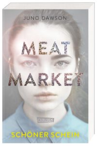 Meat Market - Schöner Schein von Juna Dawson, Jugendbuch