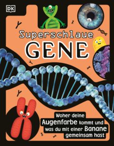 Superschlaue Gene - Alison Woollard und Sophie Gilbert, Sachbuch für Kinder 