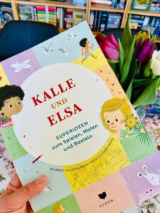Kalle und Elsa - Superideen zum Spielen, Malen und Basteln