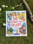 So haben wir gelebt, Sachbuch für Kinder