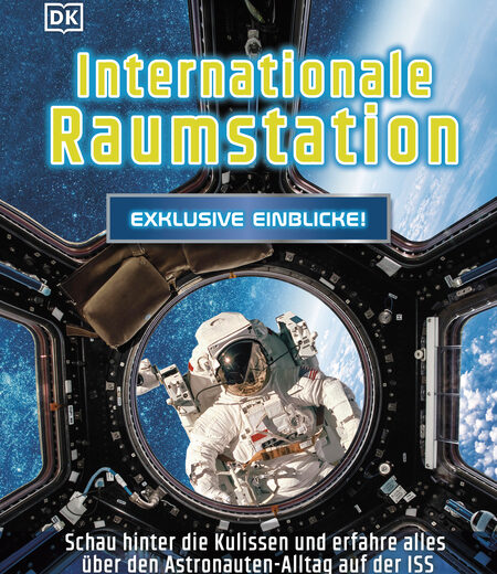 Exklusive Einblicke! Internationale Raumstation, Sachbuch für Kinder