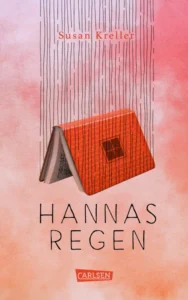Hannas Regen von Susan Kreller, Jugendbuch