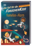 Ein Fall für die Forscher-Kids 2. Kometen-Alarm von S. J. King, Kinderbuch