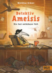 Detektiv Ameisis. Ein fast unlösbarer Fall, Krimi