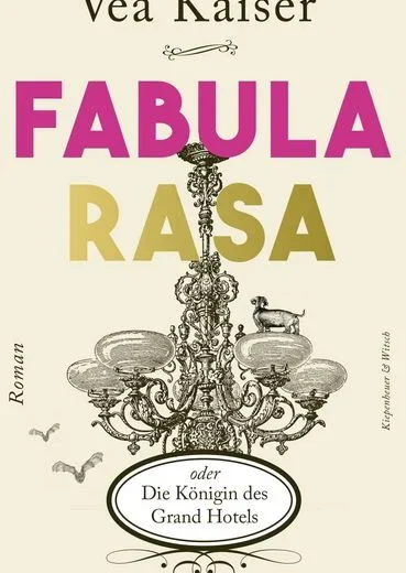 Fabula Rasa oder Die Königin des Grand Hotels