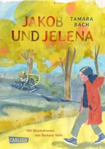 Jakob und Jelena von Tamara Bach, Kinderbuch