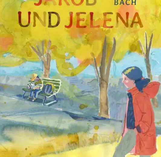 Jakob und Jelena von Tamara Bach, Kinderbuch